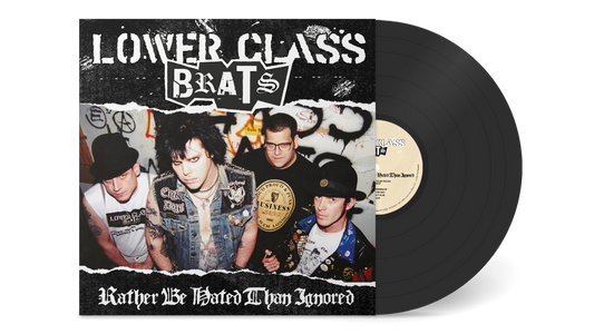 Lower Class Brats - Rather Be Hated Than Ignored LP (TKO Records)